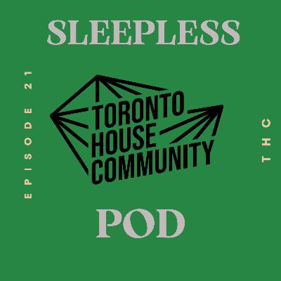 Episode 21: Toronto House Community