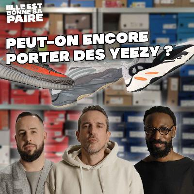 Peut-on encore porter (ou acheter) des Yeezy ? [replay]