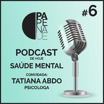 EP 6 - Saúde Mental e o artesanato
