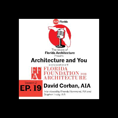 Architecture and You with David Corban, AIA