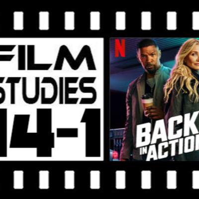 Film Studies 14-1: Back in Action