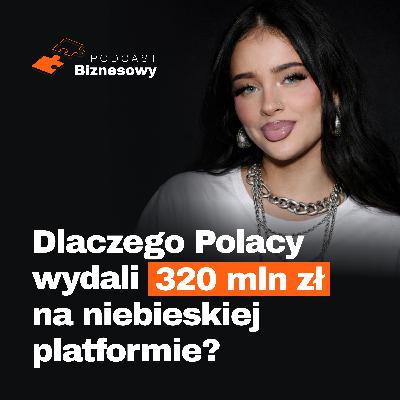 Polacy wydali 320 MLN na OnlyFans? Analizujemy raport! [PODCAST BIZNESOWY #105]