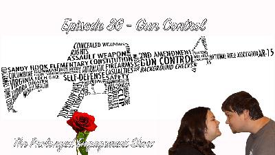 Episode 36 - Gun Control