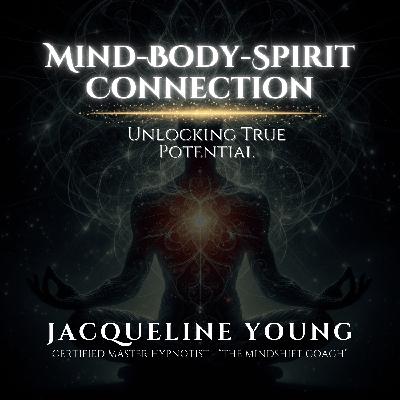 The Mind-Body-Spirit Connection: Unlocking Your True Potential