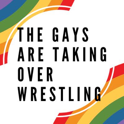 Welcome to The Gays Are Taking Over Wrestling! Welcome to The Gays Are Taking Over Wrestling!
