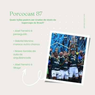 Quais lições o Palmeiras pode tirar do título da Supercopa do Brasil?