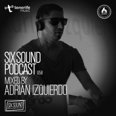 Adrian Izquierdo - Six Sound Podcast [058]