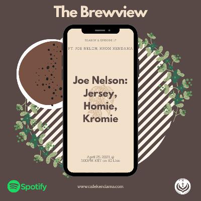 Joe Nelson: Jersey, Homie, Kromie Joe Nelson: Jersey, Homie, Kromie