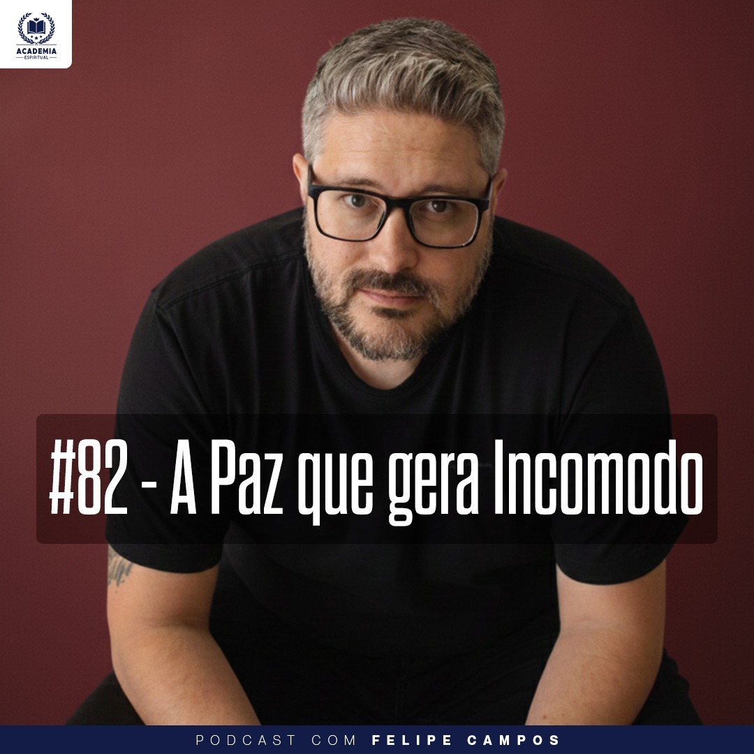 #82 - A Paz que gera incomodo (com Felipe Campos) episode artwork