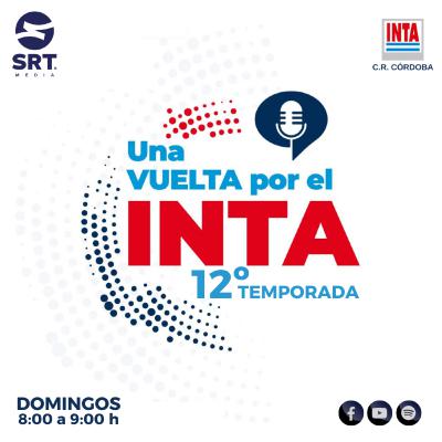 Una Vuelta por el INTA Córdoba - Programa 23 - Año 2025 (12° temporada)