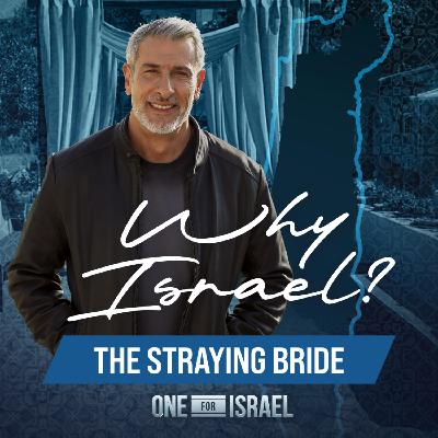 Why Israel? - Episode 3, The Straying Bride Why Israel? - Episode 3, The Straying Bride
