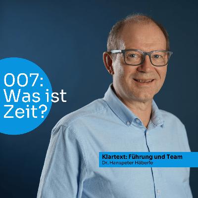 #007 Was ist Zeit?