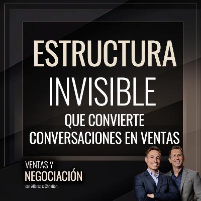 La estructura invisible que convierte conversaciones en ventas