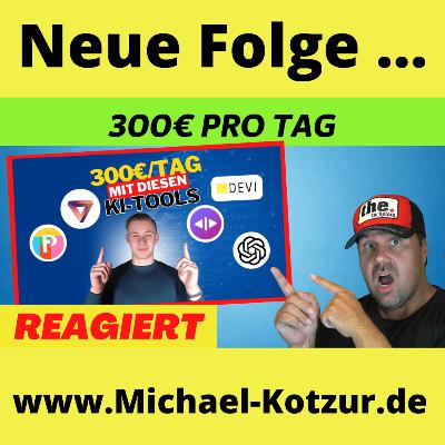 Geldmaschine KI: Wie du 300€ pro Tag mit diesen KI-Tools verdienst - Michael reagiert auf