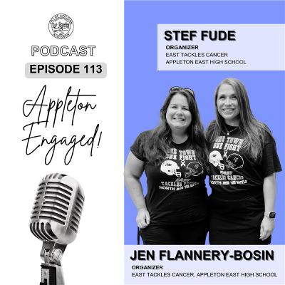 Episode 113: Jen Flannery-Bosin & Stef Fude - East Tackles Cancer