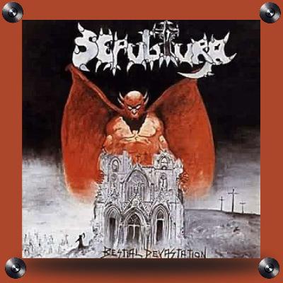 #408 Bestial Devastation: a origem do Sepultura e a cena do metal brasileiro em 1985