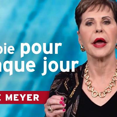 Comment vivre chaque jour avec plus de joie | Joyce Meyer