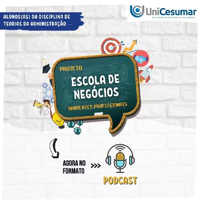 Episódio 01 - Teorias da Administração - Teorias clássicas.