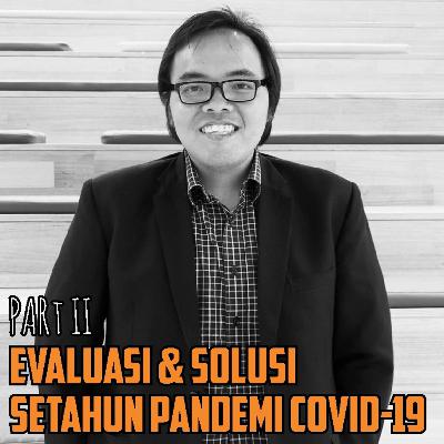 Evaluasi & Solusi Setahun Pandemi COVID-19 - Wasisto Raharjo Jati, S.IP, M.Pol.Sc (Adv)