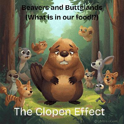 Beavers and Buttglands (What is in our food!?)