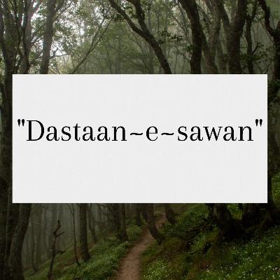 Dastaan~e~Sawan
