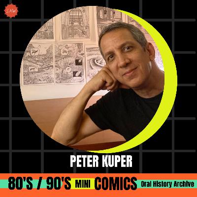 Peter Kuper - 90s Mini-Comics Oral History Archives