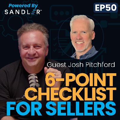 The Six-Point Sales Checklist: Start Your Year Strong w/ Josh Pitchford