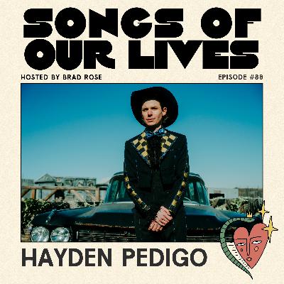 Hayden Pedigo - Songs of Our Lives #88
