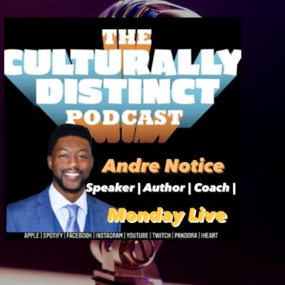 Andre Notice | Table Talk with a Twist | Episode 199