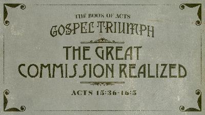 The Great Commission Realized (Audio)
