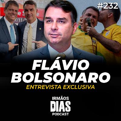 ENTREVISTA EXCLUSIVA com FLÁVIO BOLSONARO - Irmãos Dias Podcast #232