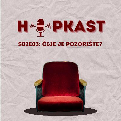 HuPkast s02e03: Čije je pozorište?