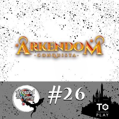 Arkendom conquista - Aspettando TOPlay