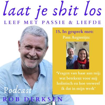 15, In gesprek met Pam Augustijn: vragen van haar aan mij over mijn visie en aanpak.