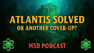Atlantis Solved or Another Cover-Up?