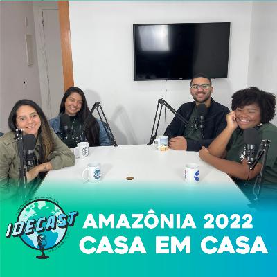 IDECAST 14 | Evangelismo de Casa em Casa - Amazônia 2022 IDECAST 14 | Evangelismo de Casa em Casa - Amazônia 2022