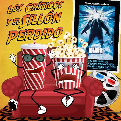 Episodio 33 - Los Clásicos del Sillón: The Thing - La Cosa / El Enigma de Otro Mundo
