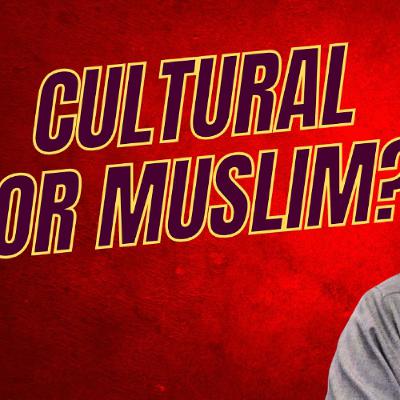 Cultural or Muslim