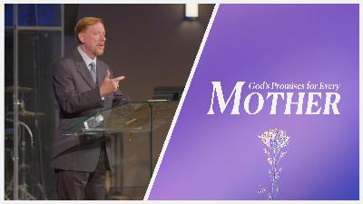 God’s Promises for Every Mother