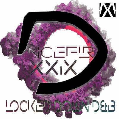 DNCEFLR XVIX - Locked Down D&B - Drum And Bass, Party Mix