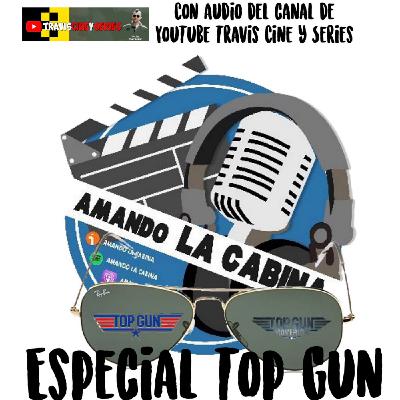 Episodio 66 Especial TopGun con audio del canal de Youtube Travis Cine y Series