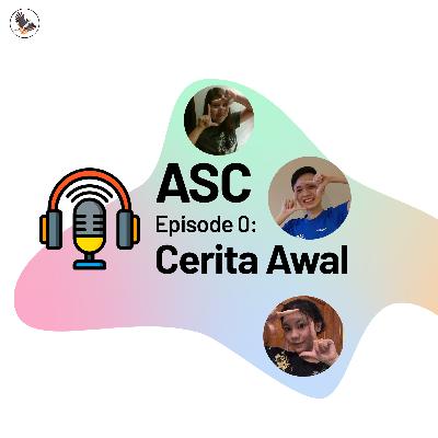 ASC Ep.0 - Hello from the Team!