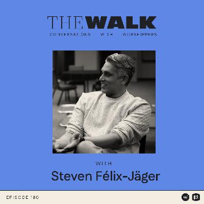 Ep 160: Steven Félix-Jäger: Bringing Jubilee to the Church and the World