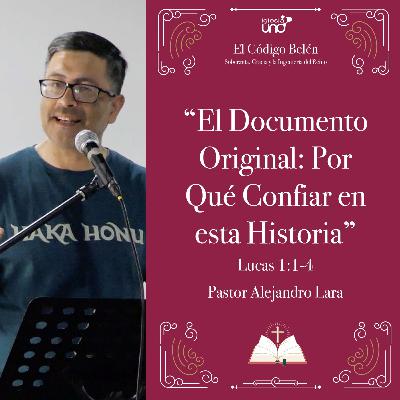 EL CÓDIGO BELÉN 1: "El Documento Original: Por Qué Confiar en esta Historia"