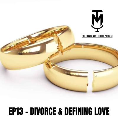 DIVORCE & DEFINING LOVE