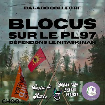 Blocus sur le PL97: défendons le Nitaskinan - Hors-série Blocus sur le PL97: défendons le Nitaskinan - Hors-série