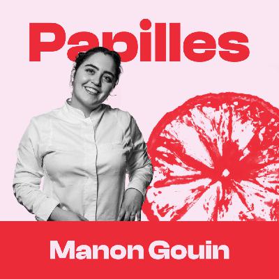 #205 - Manon Gouin - Créer des desserts “déroutants”