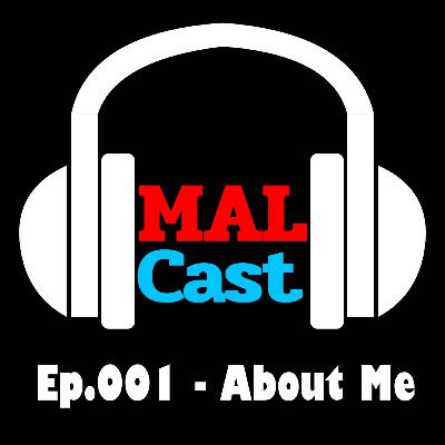 Ep. 001 - About Me Ep. 001 - About Me