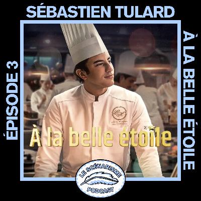 À la belle étoile avec Sebastien Tulard À la belle étoile avec Sebastien Tulard