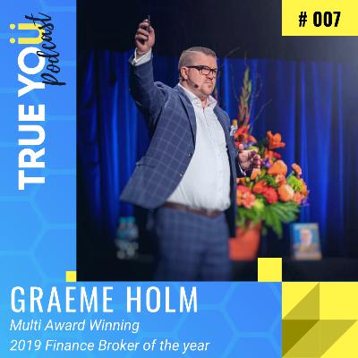 Graeme Holm - Take back control of your financial destiny. How the banks are taking advantage of you! - EP007 Graeme Holm - Take back control of your financial destiny. How the banks are taking advantage of you! - EP007